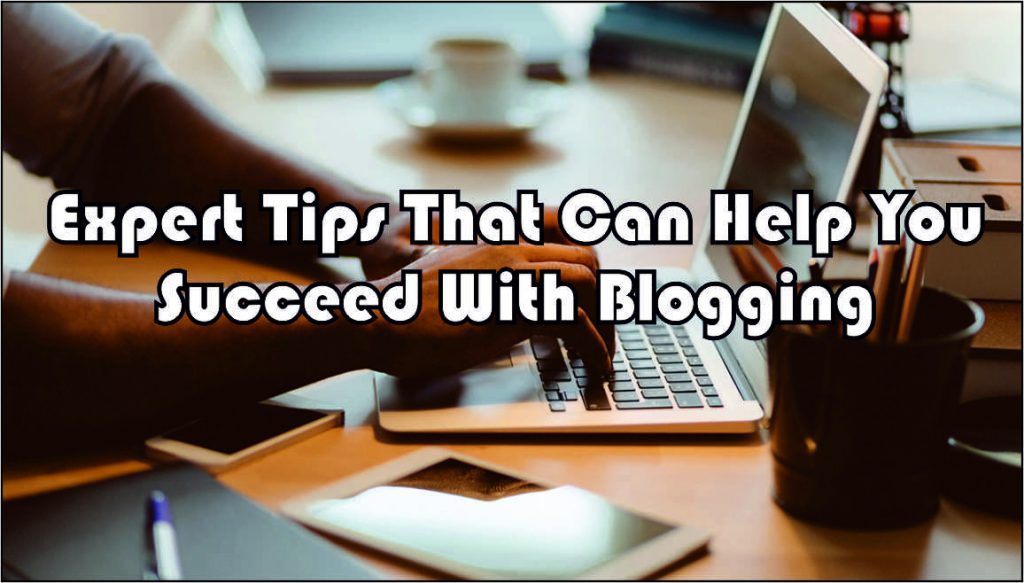You Succeed With Blogging